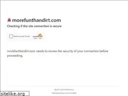 Sites similar to morefunthandirt.com