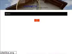 Sites similar to mostsegit.hu