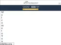 Sites similar to mountainshadowsdental.com