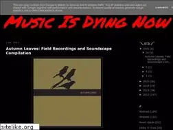 Sites similar to musicisdyingnow.blogspot.com