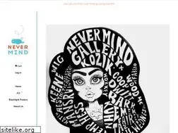 Sites similar to nevermindgallery.com