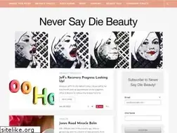 Sites similar to neversaydiebeauty.com