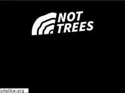 Sites similar to nottrees.com