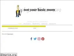 Sites similar to notyourbasicmom.com