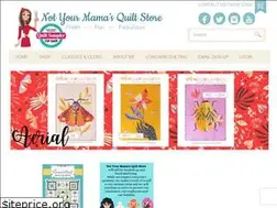 Sites similar to notyourmamasquiltstore.com