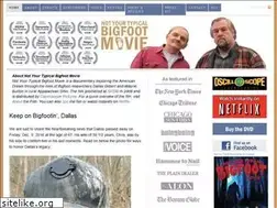 Sites similar to notyourtypicalbigfootmovie.com