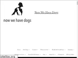 Sites similar to nowwehavedogs.com