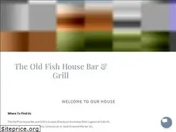 Sites similar to oldfishhousebarandgrill.com