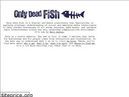 Sites similar to onlydeadfish.co.uk