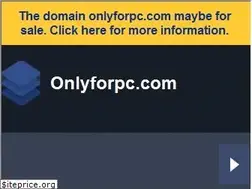 Sites similar to onlyforpc.com