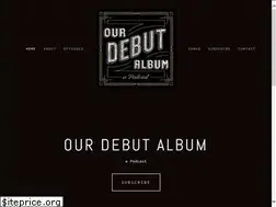 Sites similar to ourdebutalbum.com