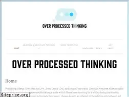 Sites similar to overprocessedthinking.com