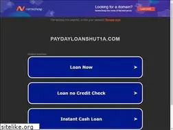 Sites similar to paydayloanshut1a.com
