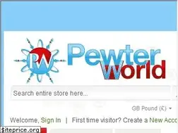 Sites similar to pewterworld.co.uk