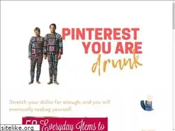 Sites similar to pinterestyouaredrunk.com