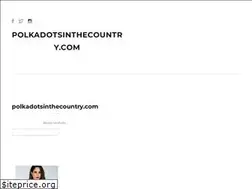 Sites similar to polkadotsinthecountry.com