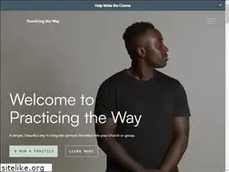 Sites similar to practicingtheway.org