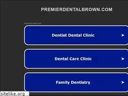 Sites similar to premierdentalbrown.com