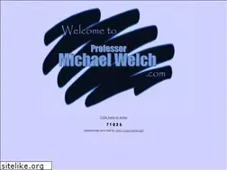 Sites similar to professormichaelwelch.com