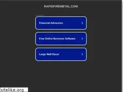 Sites similar to rapidfiremetal.com