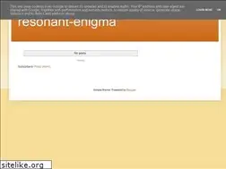Sites similar to resonant-enigma.blogspot.com