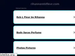 Sites similar to rihannareblfleur.com