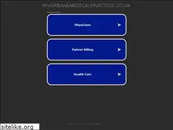 Sites similar to riverbankmedicalpractice.co.uk