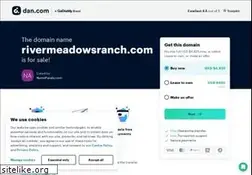 Sites similar to rivermeadowsranch.com
