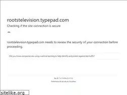 Sites similar to rootstelevision.typepad.com
