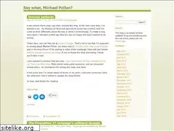Sites similar to saywhatmichaelpollan.wordpress.com