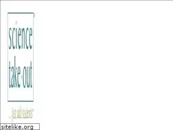 Sites similar to sciencetakeout.com