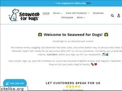 Sites similar to seaweedfordogs.com