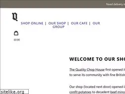 Sites similar to shop.thequalitychophouse.com