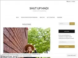Sites similar to shutupmadi.com