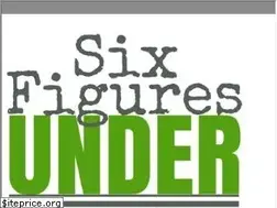 Sites similar to sixfiguresunder.com