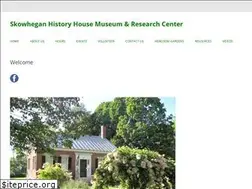 Sites similar to skowheganhistoryhouse.org
