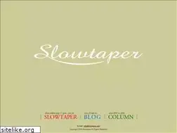 Sites similar to slowtaper.com