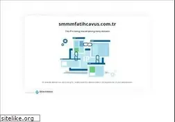 Sites similar to smmmfatihcavus.com.tr