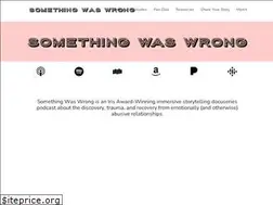 Sites similar to somethingwaswrong.com
