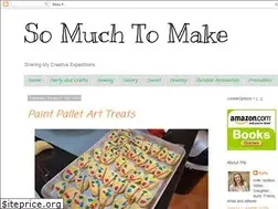 Sites similar to somuchtomake.com