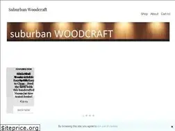 Sites similar to suburbanwoodcraft.com