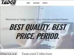 Sites similar to tadgegoods.com