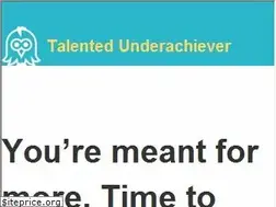 Sites similar to talentedunderachiever.com
