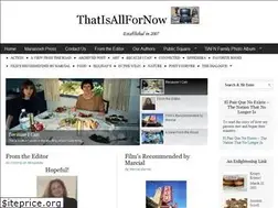 Sites similar to thatisallfornow.com