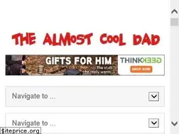Sites similar to thealmostcooldad.com