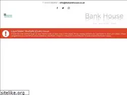 Sites similar to thebankhouse.co.uk