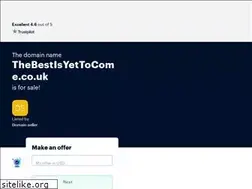 Sites similar to thebestisyettocome.co.uk