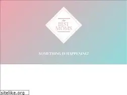 Sites similar to thebestmoms.com