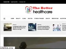 Sites similar to thebetterhealthcare.com