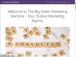 Sites similar to thebiggreenmarketingmachine.com